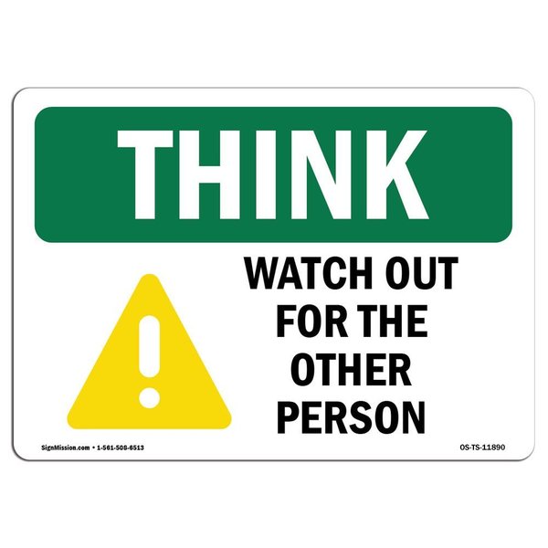 Signmission OSHA THINK Sign, Watch Out For The Other Person W/ Symbols, 10in X 7in Decal, 7" W, 10" L, Landscape OS-TS-D-710-L-11890